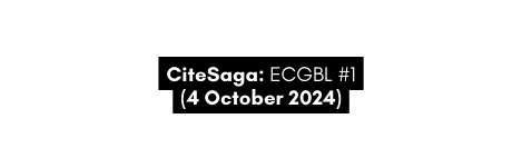 CiteSaga ECGBL 1 4 October 2024