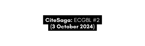 CiteSaga ECGBL 2 3 October 2024